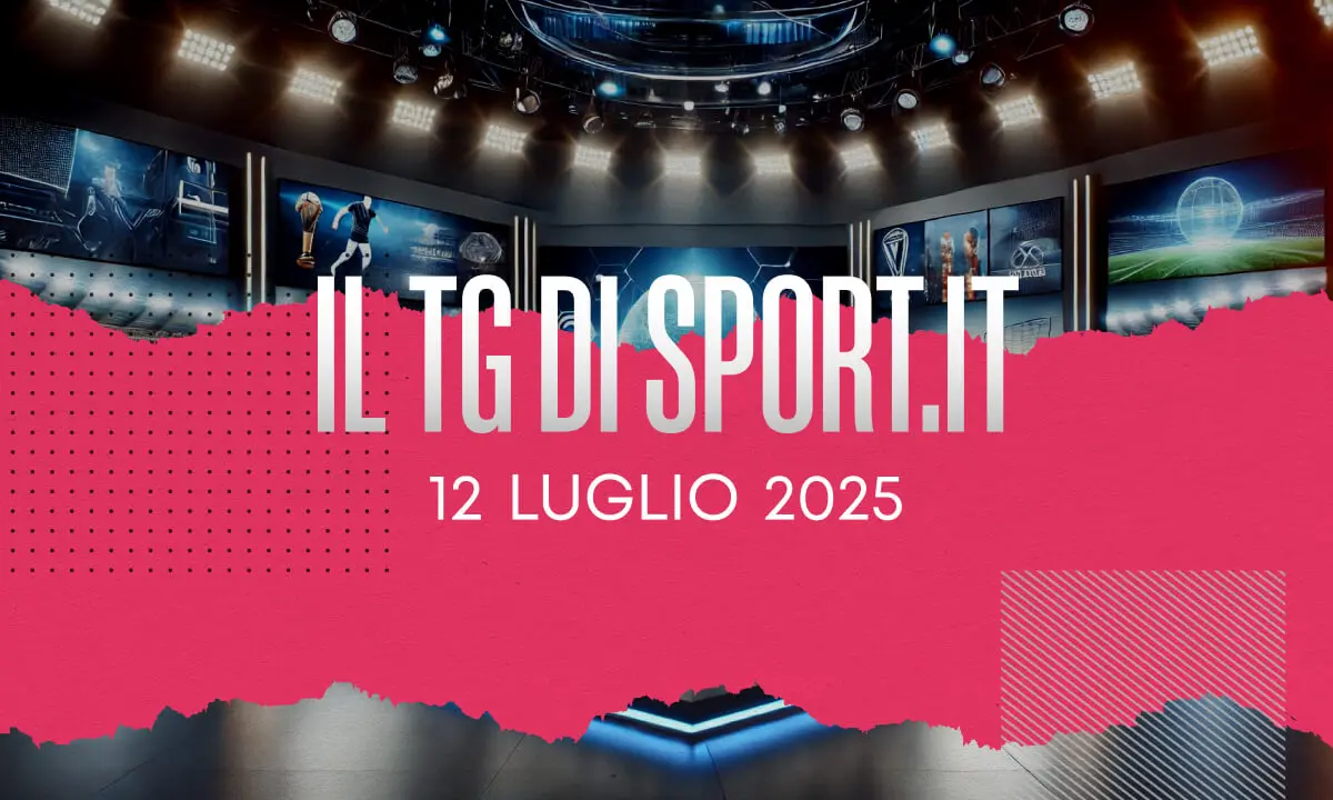 tg 12 luglio 2025